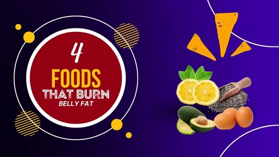 4 foods that burn belly fat